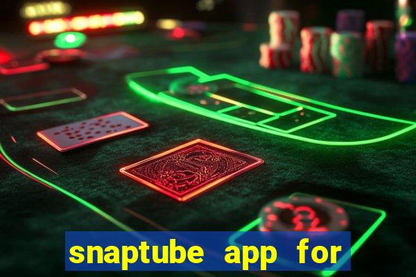 snaptube app for windows 7